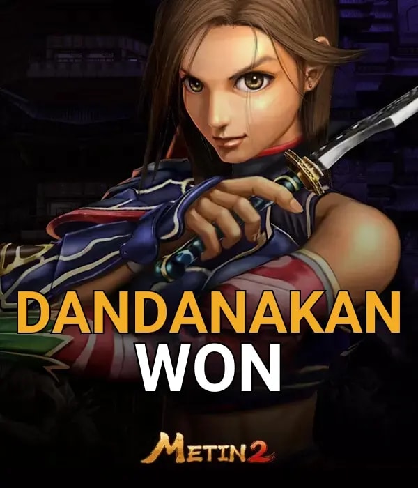 Metin2 Dandanakan WON
